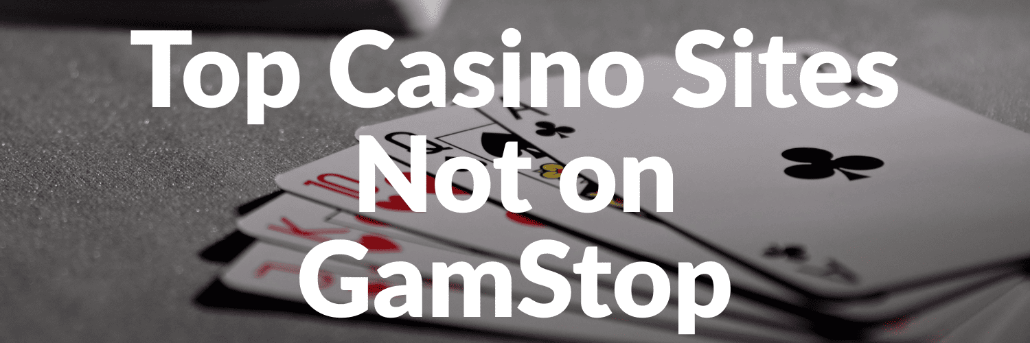 Casinos Not Listed on Gamstop Explore Your Options